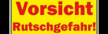 Rutschgefahr